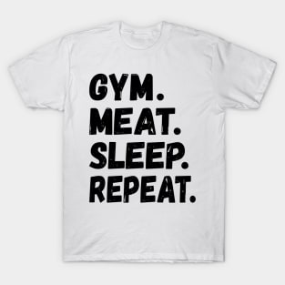 GYM MEAT SLEEP REPEAT BOLD GRUNGE FUNNY CARNIVORE ACTIVEWEAR T-Shirt